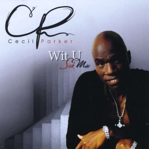 Cover for Cecil Parker · Wit U (Sick Mix) (CD) (2010)