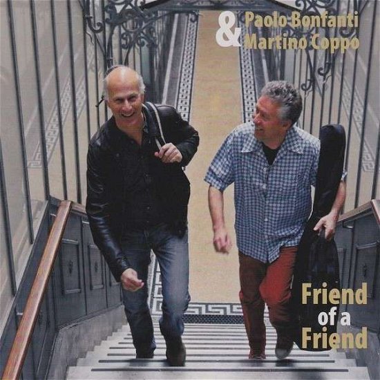 Cover for Bonfanti, Paolo &amp; Martino Coppo · Friend Of A Friend (CD) (2014)