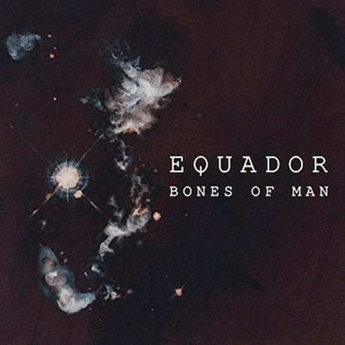 Cover for Equador · Bones of Man (CD) (2016)
