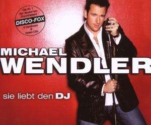 Cover for Michael Wendler · Sie Liebt den DJ (CD) (2007)