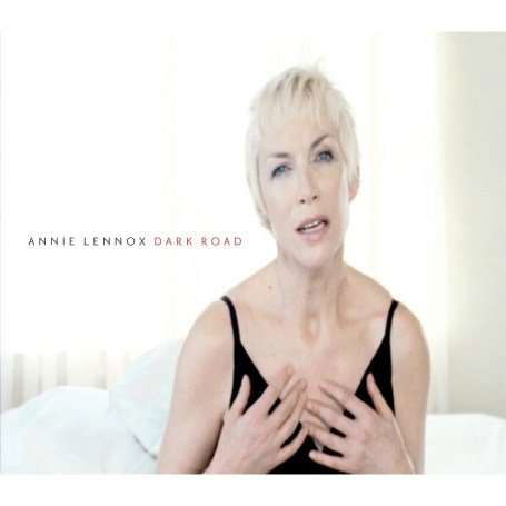 Dark Road - Annie Lennox - Musikk - RCA - 0886971574326 - 25. september 2007