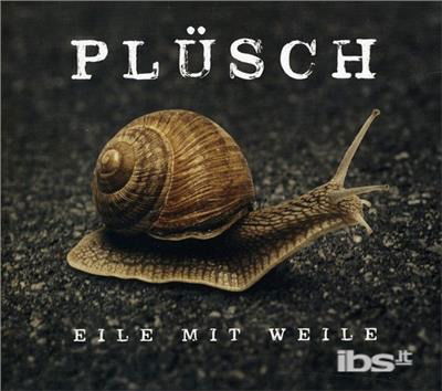 Cover for Plusch · Eile Mit Weile (CD)