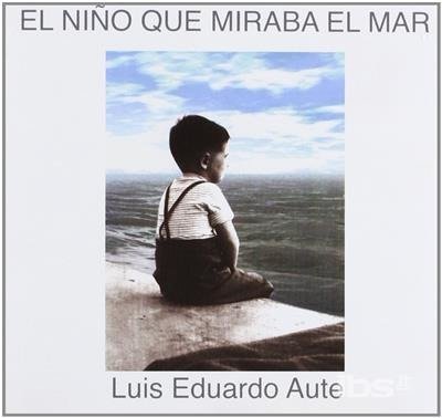 Cover for Luis Eduardo Aute · El NiÑo Que Miraba Al Mar (CD) (2015)