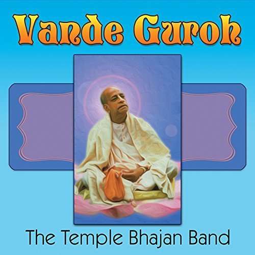 Vande Guroh - Temple Bhajan Band - Muzyka - The Temple Bhajan Band - 0888295229326 - 25 lutego 2015