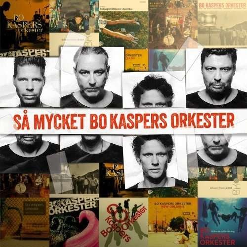 Sa Mycket Bo Kaspers Orkester - Bo Kaspers Orkester - Musik - Sony Owned - 0888430239326 - 26. Dezember 2013