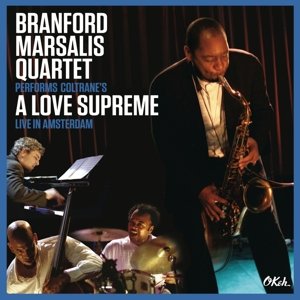 Performs Coltrane's: A Love Supreme Live In Amsterdam - Branford Marsalis Quartet, Marsalis, Branford - Musik - SONY CLASSICAL - 0888750690326 - 17. april 2015