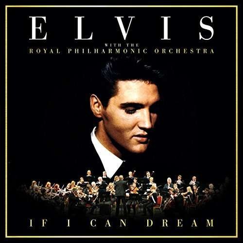 Cover for Elvis Presley · Elvis Presley With The Royal Philharmonic Orchestra - If I Can Dream (CD) (2017)