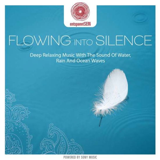 Entspanntsein: Flowing Into Silence - Jens Buchert - Musiikki - SONY MUSIC ENTERTAINMENT - 0888751987326 - perjantai 17. kesäkuuta 2016