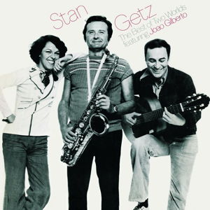 The Best of Two Worlds - Stan Getz - Musique - JAZZ - 0889853084326 - 3 février 2017