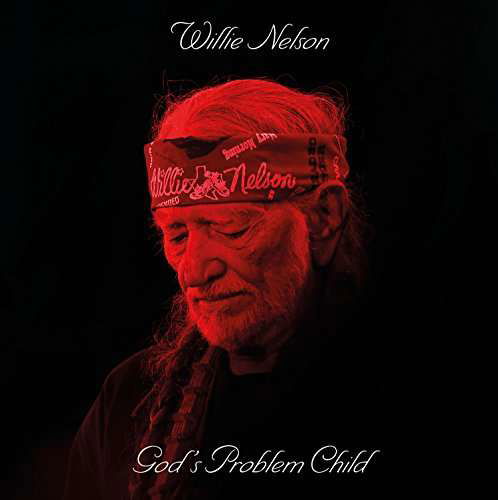 Willie Nelson · God's Problem Child (CD) (2017)