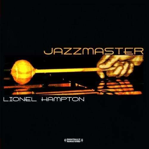 Jazzmaster-Hampton,Lionel - Lionel Hampton - Musiikki - Essential Media Mod - 0894231259326 - maanantai 24. lokakuuta 2011