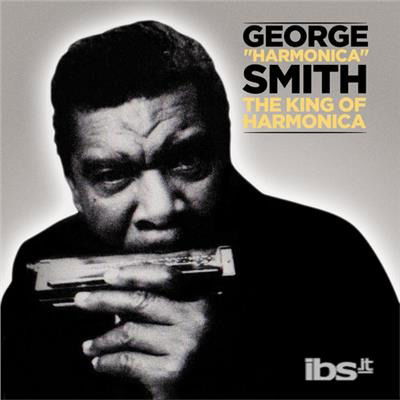 Cover for George Harmonica Smith  · King Of Harmonica (CD)