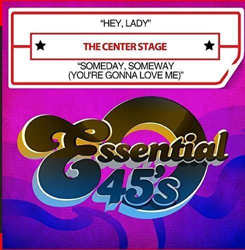 Cover for Center Stage · Hey Lady / Someday Someway (You'Re Gonna Love Me)- (CD) (2015)