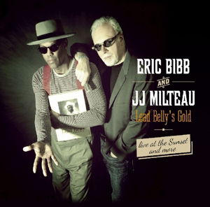 Leadbellys Gold - Bibb,eric / Milteau,jean Jacques - Musique - DIXIE FROG - 3149028079326 - 18 novembre 2022