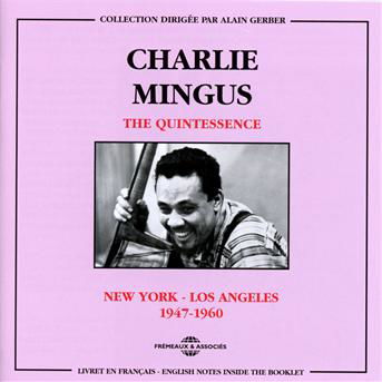Cover for Charlie Mingus · Quintessence: New York - Los Angeles 1947-1960 (CD) (2013)