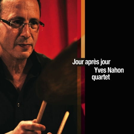 Cover for Yves Nahon Quartet · Jour apres jour (CD) (2014)