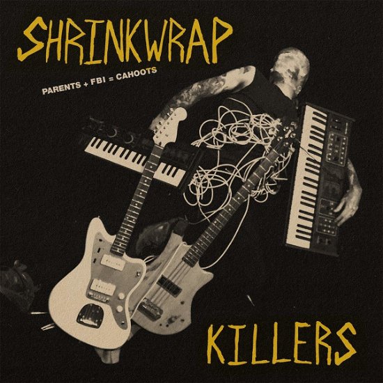 Cover for Shrinkwrap Killers · Parents + Fbi = Cahoots (LP) (2020)