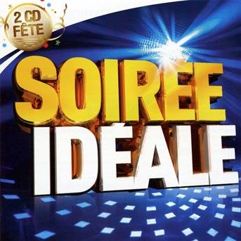 Cover for Soiree Ideale · Kool &amp; The Gang - Danzel - Gloria Gaynor ? (CD) (2011)