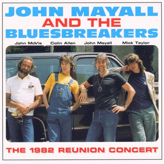 Cover for Mayall, John &amp; the Bluesbreakers · 1982 Reunion Concert (CD) (2011)