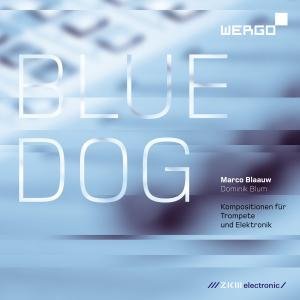 Cover for Blaauw,marco &amp; Dominik Blum · Blue Dog (CD) (2012)