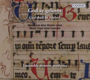 God Shall Be Praised: Music from Lune Convent - Ensemble Devotio Moderna / Volkhardt - Musik - CTE - 4012476580326 - 10. februar 2009