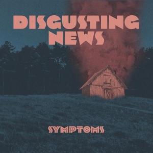 Cover for Disgusting News · Symptoms (Gatefold) (LP) (2025)