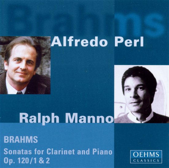 Brahms Clarinet Sonatas 1 & 2. - Alfredo - Ralph Manno Perl - Music - OehmsClassics - 4260034862326 - April 21, 2017