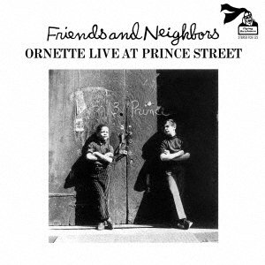 Friends & Neighbors - Ornette Coleman - Música - UNIVERSAL - 4526180544326 - 8 de janeiro de 2021