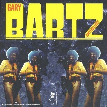 Cover for Gary Bartz · Anthology (CD) (2005)