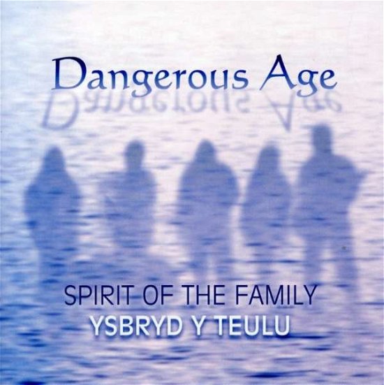 Cover for Dangerous Age · Spirit of the Family (CD) (2007)
