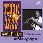 Cover for Fawkes,wally &amp; the Trogladytes · Flook Digs Jazz (CD) (2007)