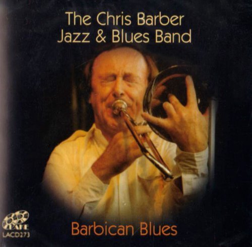 Cover for Chris Barber · Barbican Blues (CD) (2009)