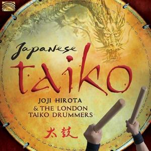 Cover for Joji Hirota and the London Taiko Drummers · Japanese Taiko (CD) (2017)