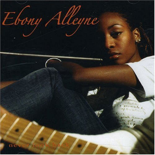 Never Look Back - Ebony Alleyne - Música - PASSION MUSIC - 5019421531326 - 10 de enero de 2017