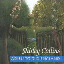 Adieu To Old England - Shirley Collins - Musiikki - FLEDG'LING - 5020393302326 - torstai 2. huhtikuuta 2009