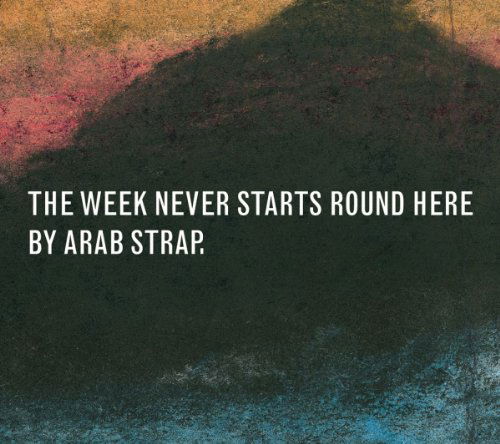 Cover for Arab Strap · The Week Never Start (CD) [Special edition] (2010)