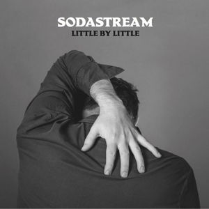 Little by Little - Sodastream - Muzyka - Sodastream Music - 5024545772326 - 10 marca 2017