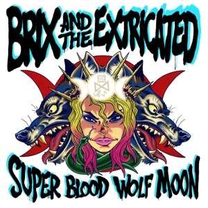 Cover for Brix and the Extricated · Super Blood Wolf Moon (CD) (2021)