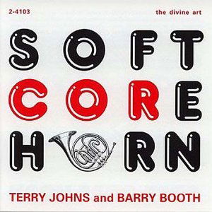 Soft Core Horn - Berlin / Booth / Johns - Musikk - DIVINE ART - 5028117410326 - 24. oktober 2006