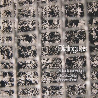 Dialogues - Sebastiano Meloni - Musik - SLAM PRODUCTIONS - 5028386052326 - 10. Juli 2013