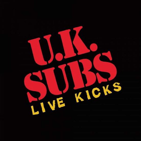 Live Kicks - UK Subs - Musik - CAPTAIN OI - 5032556399326 - 11. august 2017
