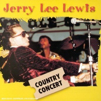 Jerry Lee Lewis-Country Concert - Jerry Lee Lewis - Musik -  - 5038456105326 - 
