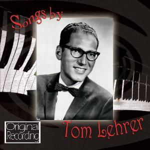 Songs By Tom Lehrer - Tom Lehrer - Musik - HALLMARK - 5050457058326 - 16. februar 2009