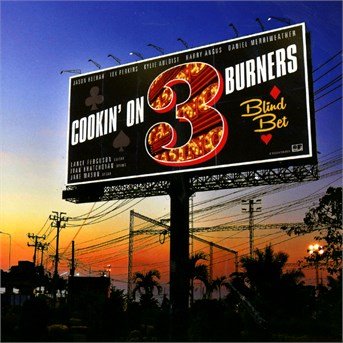 Cover for Cookin' On 3 Burners · Blind Bet (CD) (2014)