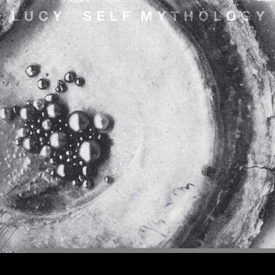 Self Mythology - Lucy - Musik - STROBOSCOPIC ARTEFACTS - 5050580776326 - 14 januari 2022