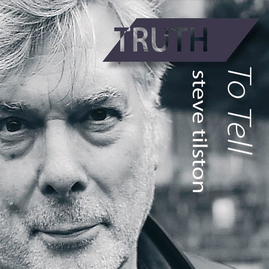 Cover for Steve Tilston · Truth to Tell (CD) (2015)