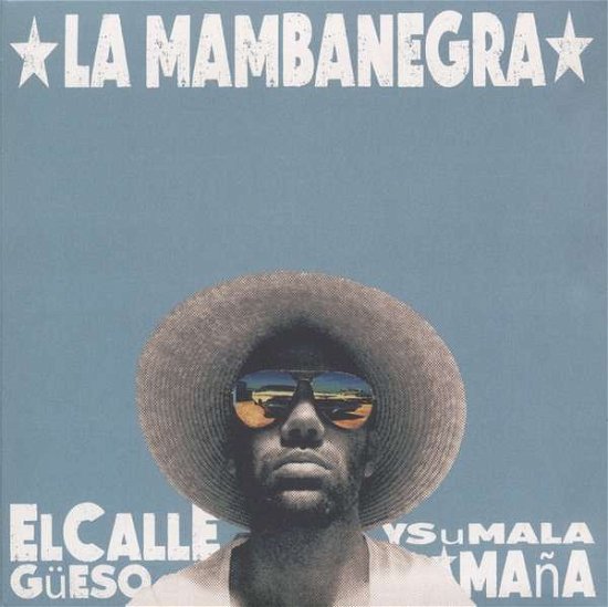Cover for La Mambanegra · El Callegueso Y Su Mala Mana (CD) (2017)
