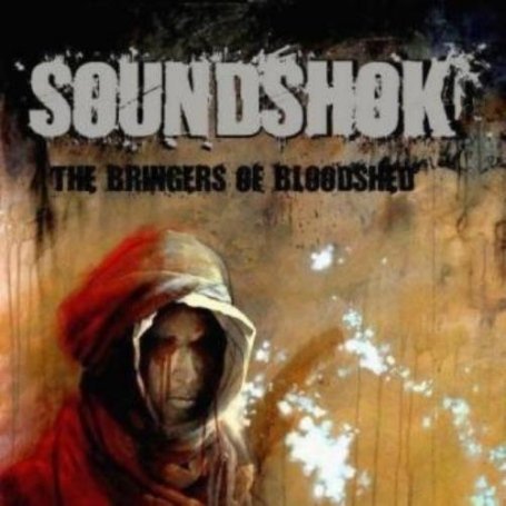 Soundshok · Bringers Of Bloodshed (CD) (2009)