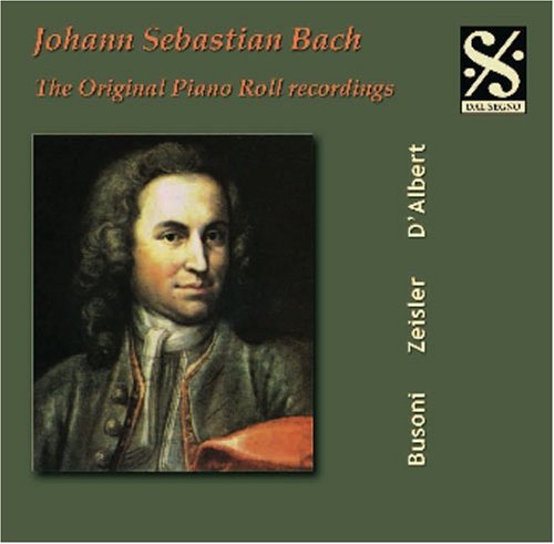 Busoni / Zeisler / D'albert · Original Piano Roll Recordings (CD) (2007)