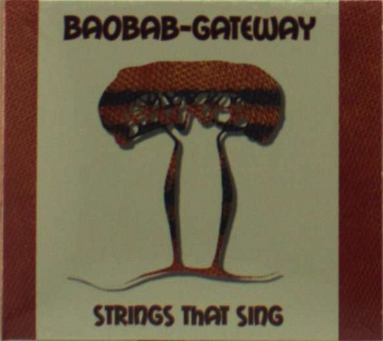 Cover for Baobab-gateway · Strings That Sing (CD) (2018)